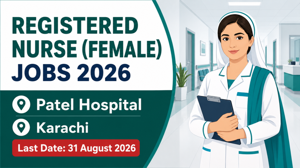 Registered Nurse Female Jobs 2026 at Patel Hospital Karachi