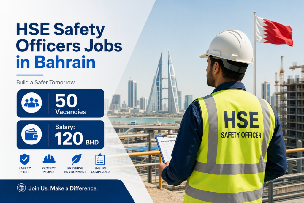 HSE Safety Officers Jobs in Bahrain 2026 – 50 Vacancies